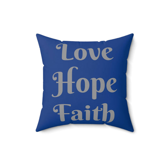 Love hope faith Spun Polyester Square Pillow.