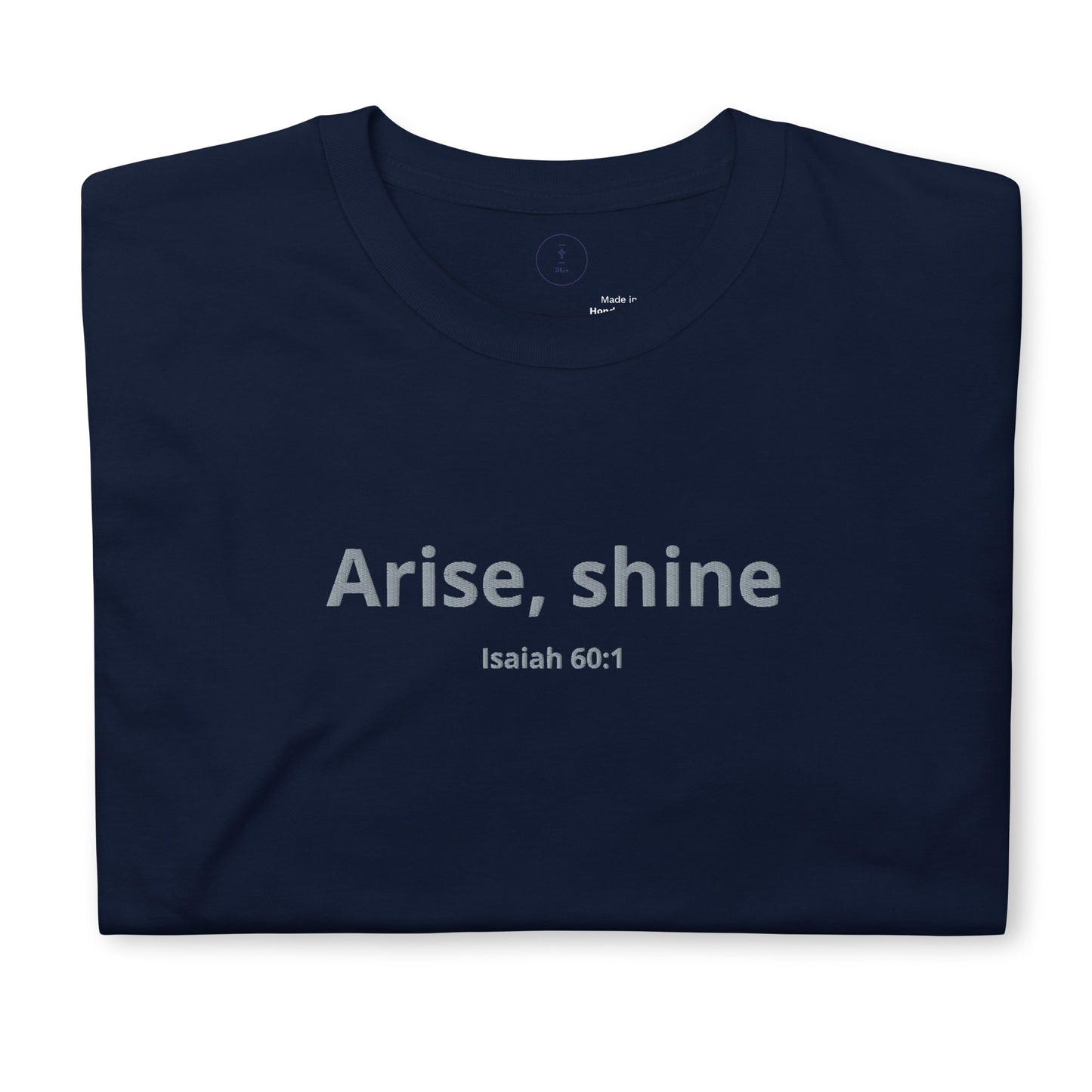 Arise, Shine Embroidered Short-Sleeve Unisex T-Shirt (Navy)