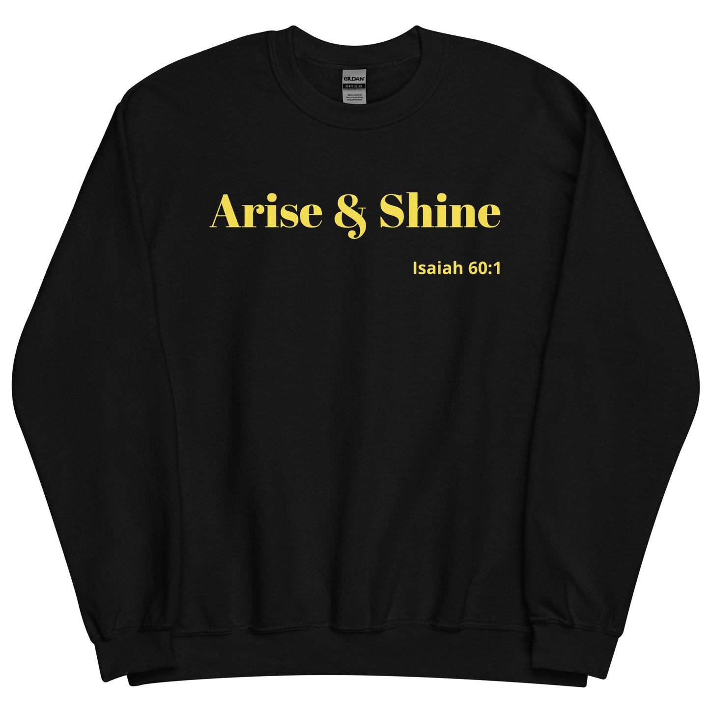 Arise & Shine Unisex Sweatshirt