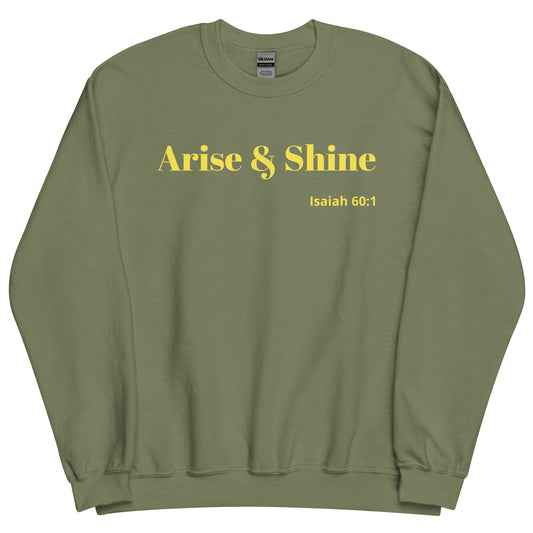 Arise & Shine Unisex Sweatshirt