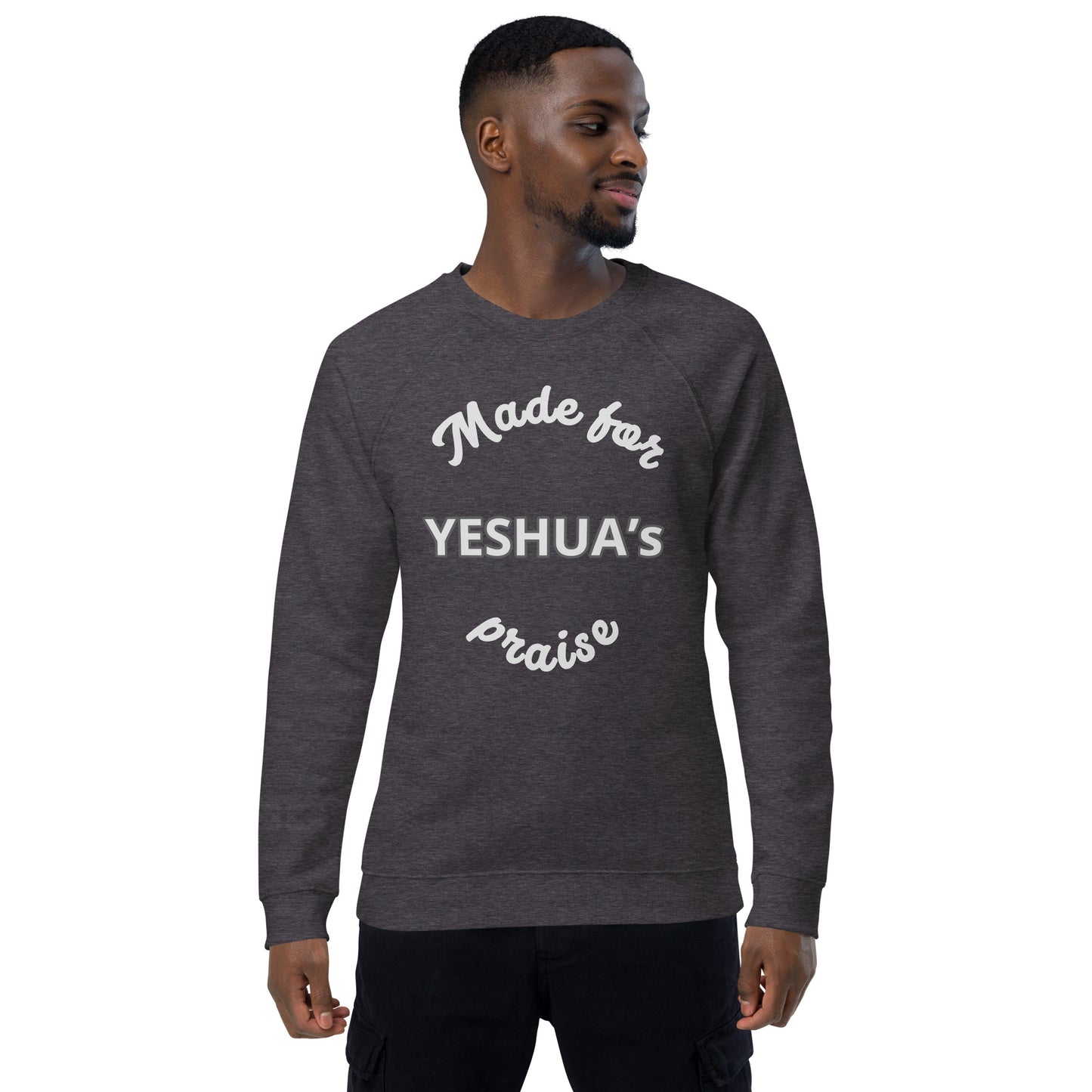 Made for Yeshua’s praise unisex organic raglan sweatshirt