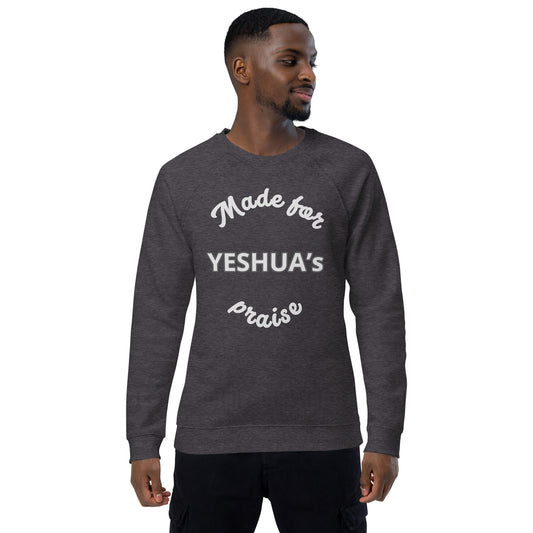 Made for Yeshua’s praise unisex organic raglan sweatshirt