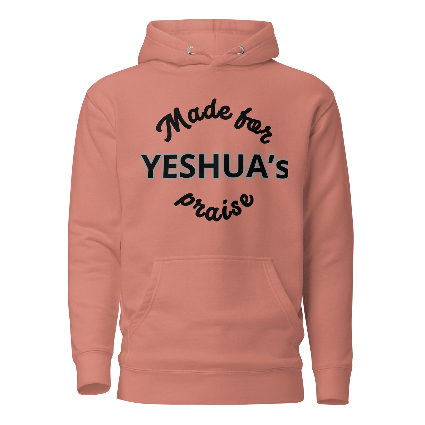 Made for Yeshua’s praise Unisex Hoodie