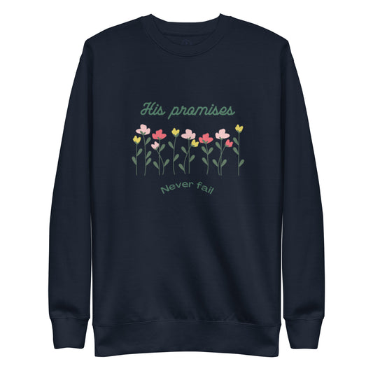 His promises never fail sweatshirt